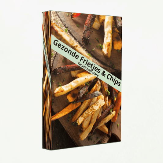 '19 Gezonde Frietjes & Chips' - Zelf Gezonde Friet Maken  - Digitaal Patat Kookboek